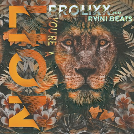 You're a Lion ft. Ryini Beats | Boomplay Music
