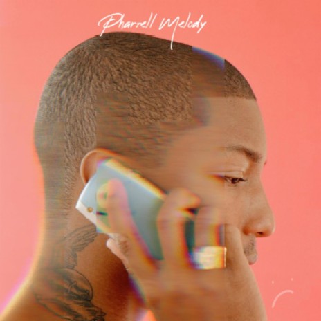 Pharrell Melody | Boomplay Music