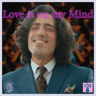 LOVE IS ON MY MIND