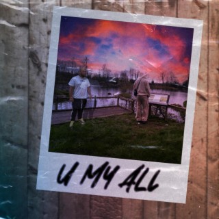 U My All ft. Hai Senburg lyrics | Boomplay Music