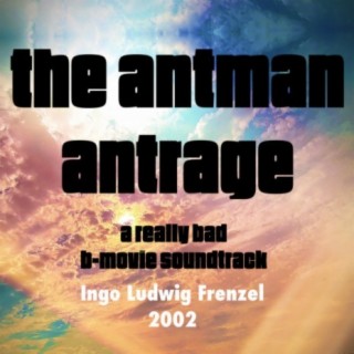 The Antman Antrage (Original Motion Picture Soundtrack)