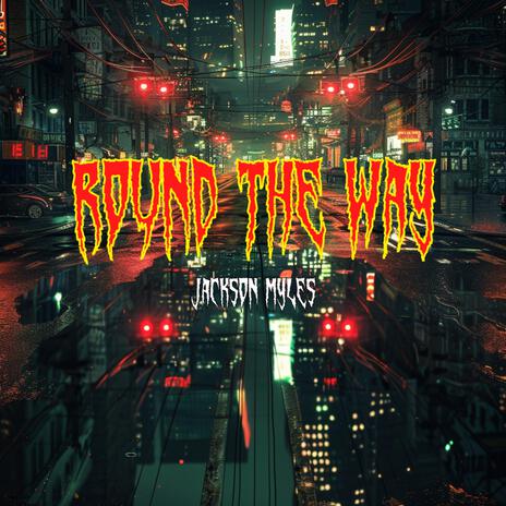 Round The Way (Sped Up) | Boomplay Music