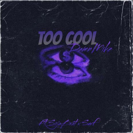 Too Cool ft. SojaBrat & Surf | Boomplay Music