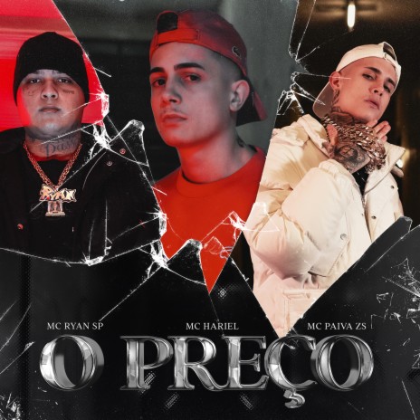 O Preço ft. MC Ryan SP & Mc Paiva ZS | Boomplay Music