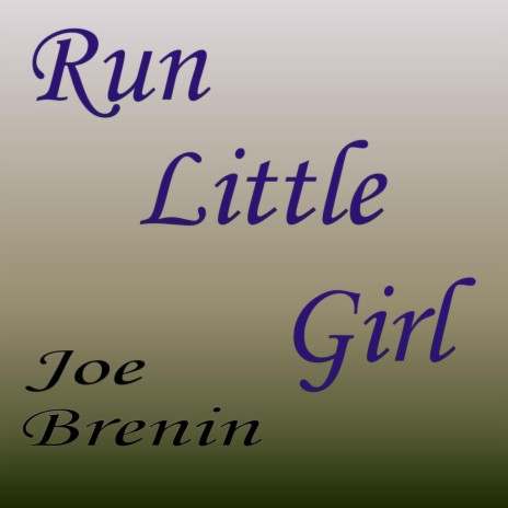 Run Little Girl | Boomplay Music