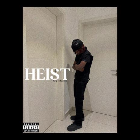 Heist | Boomplay Music