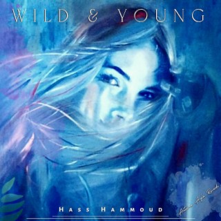 Wild and Young