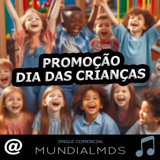 Jingle comercial Promoção dia das crinças