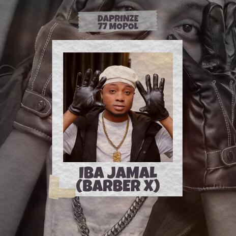 77 mopol Iba jamal(barber x) | Boomplay Music