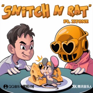 Snitch n Rat (Ft. XTONE)