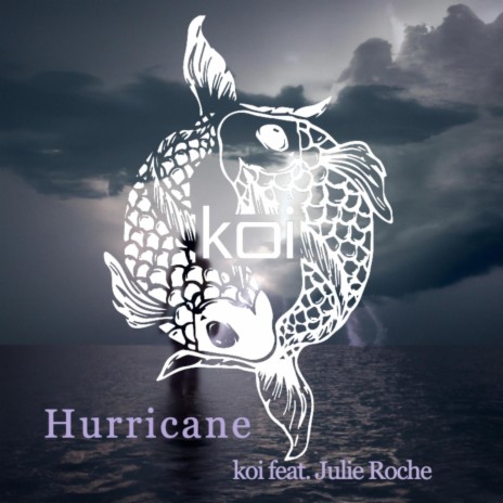 Hurricane ft. Julie Roche | Boomplay Music