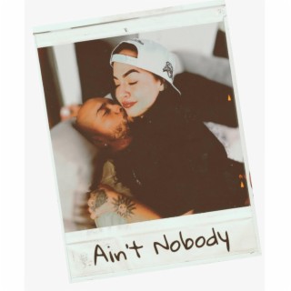 Ain't Nobody