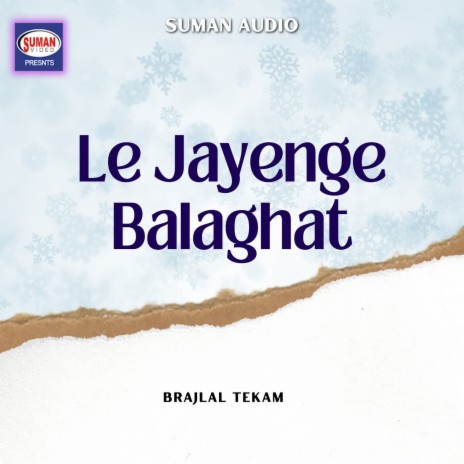Le Jayenge Balaghat | Boomplay Music