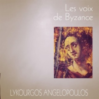Les voix de Byzance (Greek Byzantine Choir conducted by Lykourgos Angelopoulos)