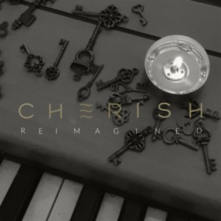 Cherish Reimagined