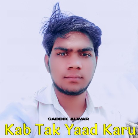 Kab Tak Yaad Karu | Boomplay Music