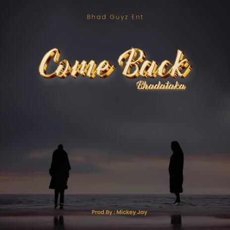 Come Back | Boomplay Music