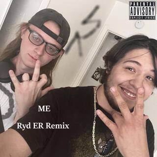 Me (Ryd ER Remix)