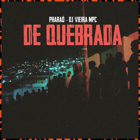 De Quebrada ft. DJ Vieira MPC | Boomplay Music