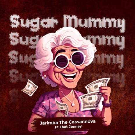Sugar Mummy ft. ThatJonney | Boomplay Music
