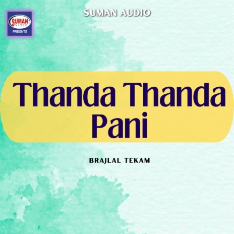 Thanda Thanda Pani | Boomplay Music