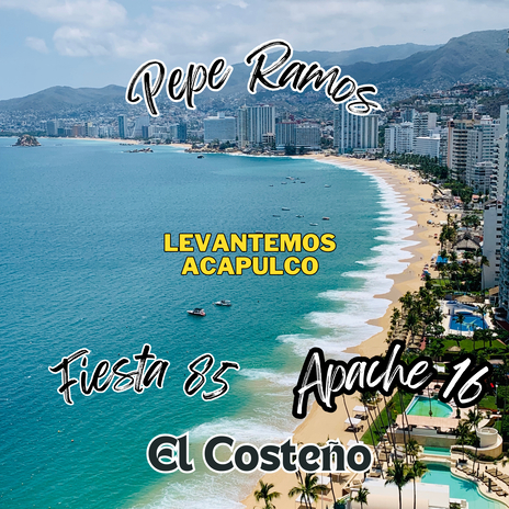 Levantemos Acapulco ft. Apache 16, Fiesta 85 & El Costeño | Boomplay Music