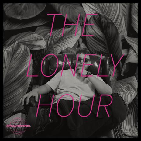 THE LONELY HOUR | Boomplay Music