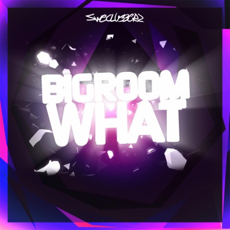 Bigroom what (Original Mix) | Boomplay Music