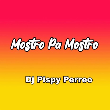 Dj Pispy Perreo El Cha Cu Cha En Vivo MP3 Download Lyrics