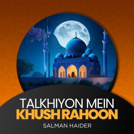 Talkhiyon Mein Khush Rahoon | Boomplay Music