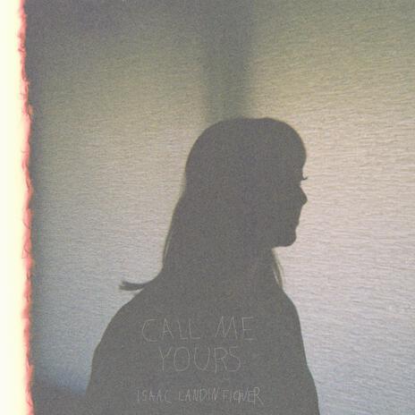 Call Me Yours | Boomplay Music