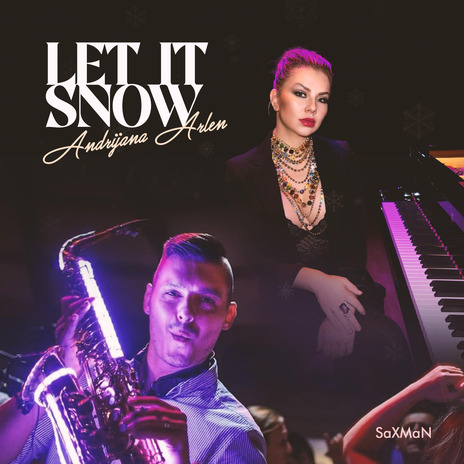 Let It Snow ft. SaXMaN | Boomplay Music