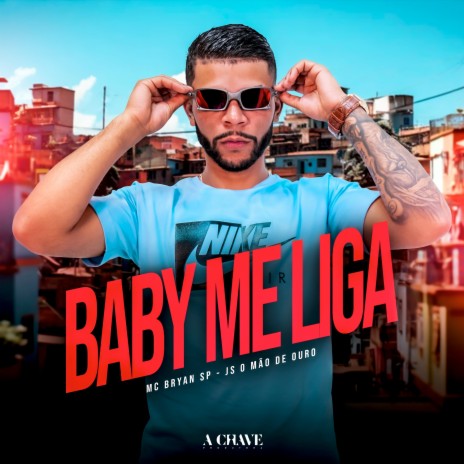 Baby Me Liga ft. JS o Mão de Ouro & A Chave | Boomplay Music