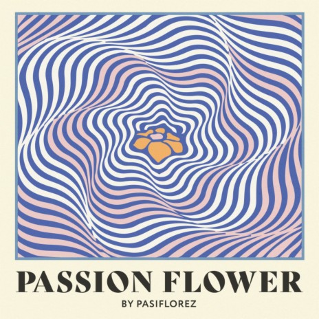 Passion Flower | Boomplay Music