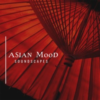 Asian Mood Soundscapes