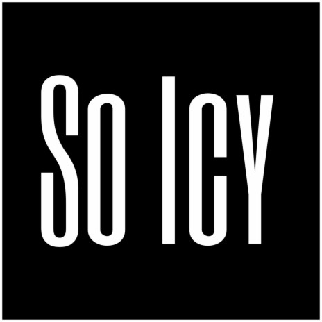 So Icy | Boomplay Music
