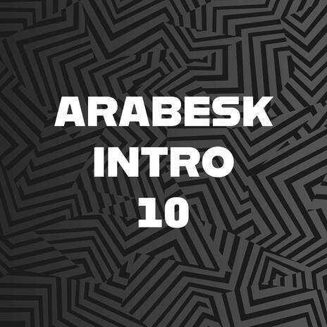 Arabesk intro 10 | Boomplay Music