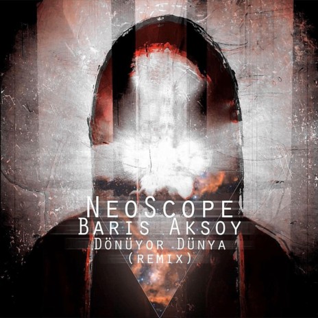 Dönüyor Dünya (Neo-Scope Remix) ft. Biey | Boomplay Music