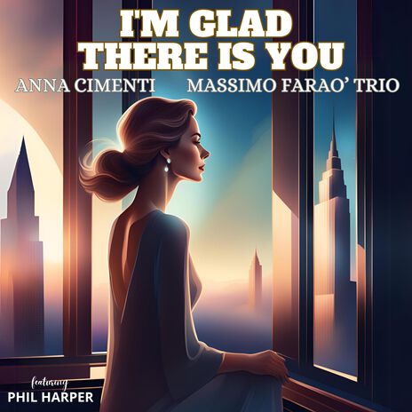 I'm Glad there Is You ft. Massimo Faraò Trio & Phil Harper | Boomplay Music