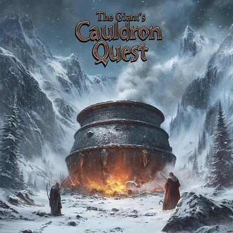 The Giant's Cauldron Quest