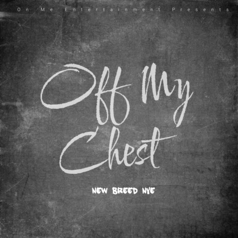 Off My Chest | Boomplay Music