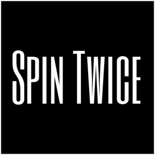 Spin Twice