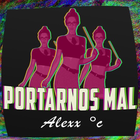 Portarnos Mal