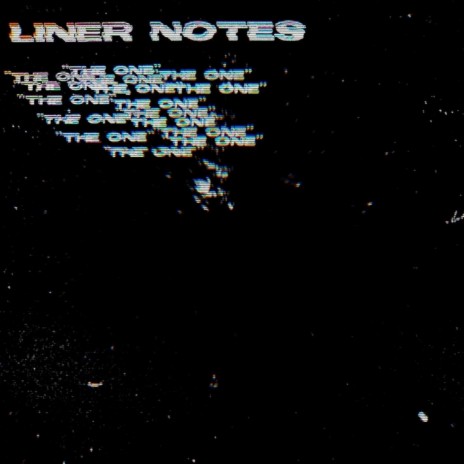 Liner Notes (The One) | Boomplay Music