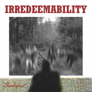 Irredeemability