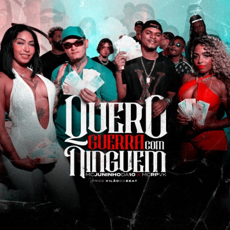 Quero Guerra Com Ninguém (Single) ft. mc rp vk | Boomplay Music