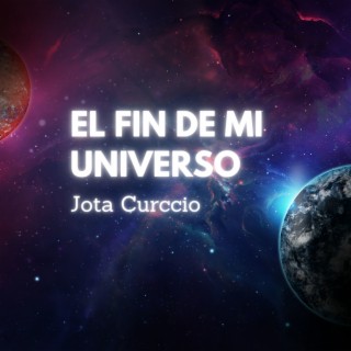 El Fin De Mi Universo