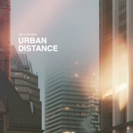 Urban Distance ft. Lotus Beats | Boomplay Music