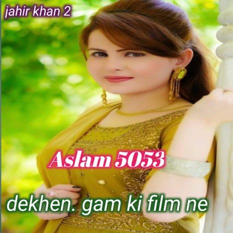 Dekhen Gam Ki Film Ne | Boomplay Music