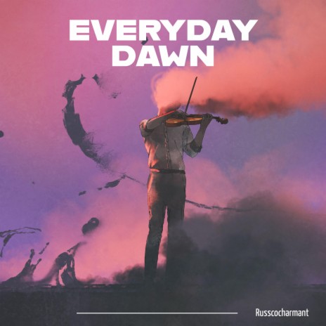Everyday Dawn | Boomplay Music